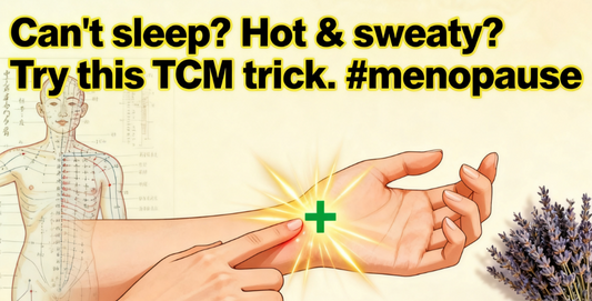 Can't sleep? Hot & sweaty? Try this TCM trick.